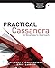 Practical Cassandra: A Developer's Approach (Addison-Wesley Data and Analytics)