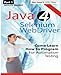 Absolute Beginner (Part 1) Java 4 Selenium WebDriver: Come Learn How To Program For Automation Testing (Black & White Edition) (Practical How To Selenium Tutorials)