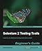 Selenium 2 Testing Tools: Beginner’s Guide