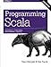 Programming Scala: Scalability = Functional Programming + Objects
