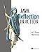 Java Reflection in Action (In Action series)