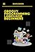 Groovy Programming Language for Beginners: Your First Steps into Coding (Groovy Programming Language: for Beginners,Web Development, Data Manipulation,Groovy for DevOps,Groovy and Java Integration)