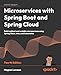 Microservices with Spring Boot and Spring Cloud: Build resilient and scalable microservices using Spring Cloud, Istio, and Kubernetes