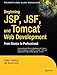 Beginning JSP , JSF and Tomcat Web Development: From Novice to Professional