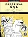 Practical SQL, 2nd Edition: A Beginner's Guide to Storytelling with Data