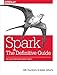 Spark: The Definitive Guide: Big Data Processing Made Simple