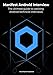 Manifest Android Interview: The ultimate guide to cracking Android technical interviews