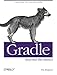 Gradle Beyond the Basics: Customizing Next-Generation Builds