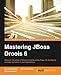 Mastering JBoss Drools 6